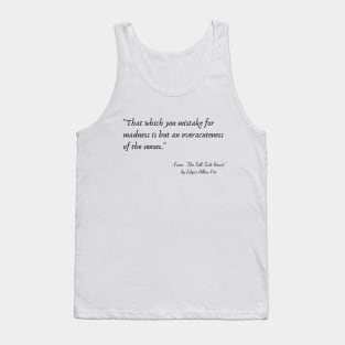 A Quote from  "The Tell-Tale Heart." by Edgar Allan Poe Tank Top